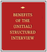 Benefits of the (Initial) Structured Interview