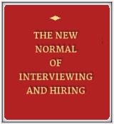 The New Normal of Interviewing and Hiring